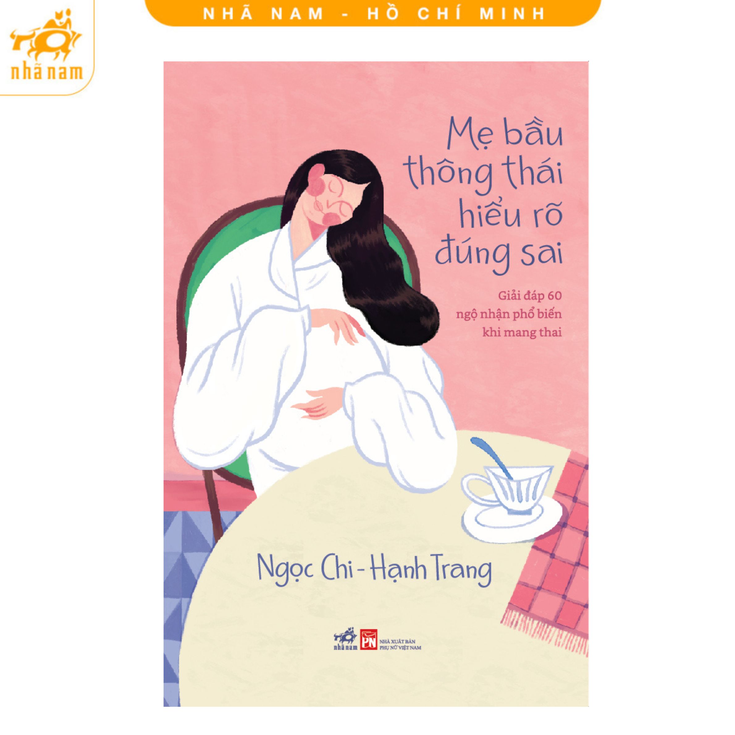 Sách - Mẹ bầu thông thái hiểu rõ đúng sai (Nhã Nam HCM)