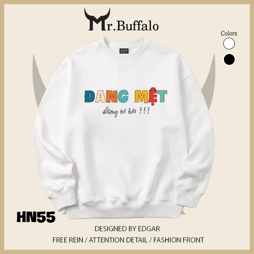 Áo sweater thu đông form rộng in chữ Hài Hước "Đang Mệt đừng có hỏi" Mr.buffalo - [HN55] Áo Đen