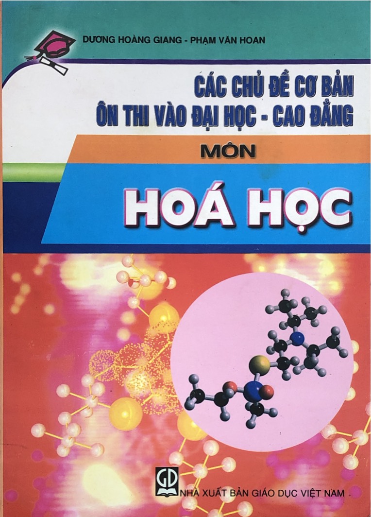 Các chủ đề cơ bản ôn thi vào Đại học - Cao đẳng môn Hóa học
