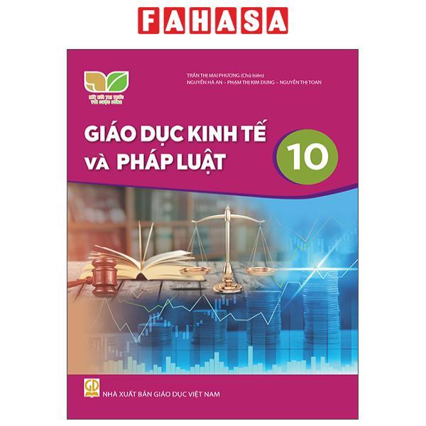 Sách Giáo Khoa Giáo Dục Kinh Tế Và Pháp Luật 10 (Kết Nối Tri Thức) (Chuẩn)