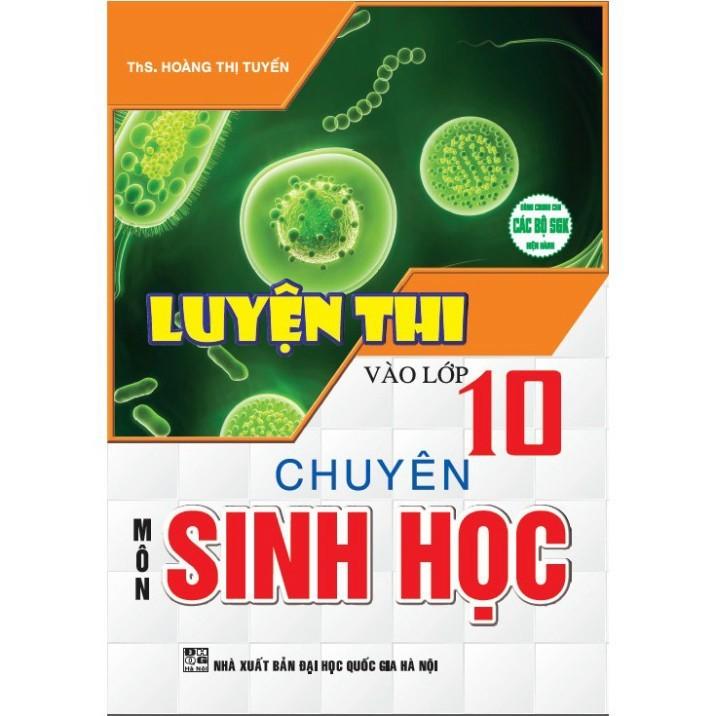 Sách Combo Luyện Thi Vào Lớp 10 Chuyên Môn Sinh Học+Bồi Dưỡng Học Sinh Giỏi Sinh Học 9 + bộ đề ôn thi vào lớp 10-HAGG