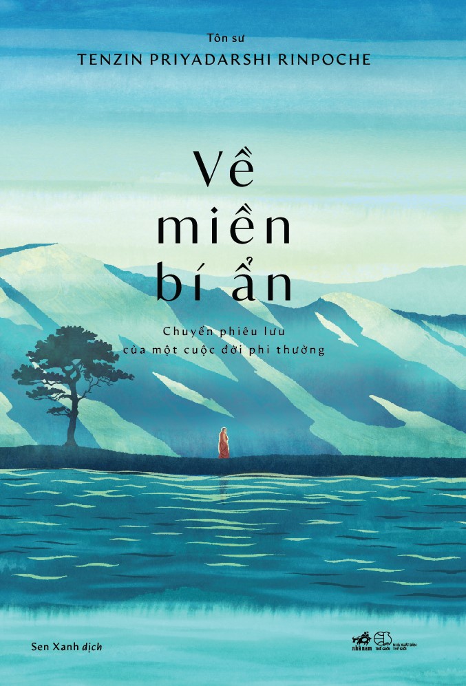 Sách - Về miền bí ẩn (Tôn sư Tenzin Priyadarshi Rinpoche) (Nhã Nam Official)