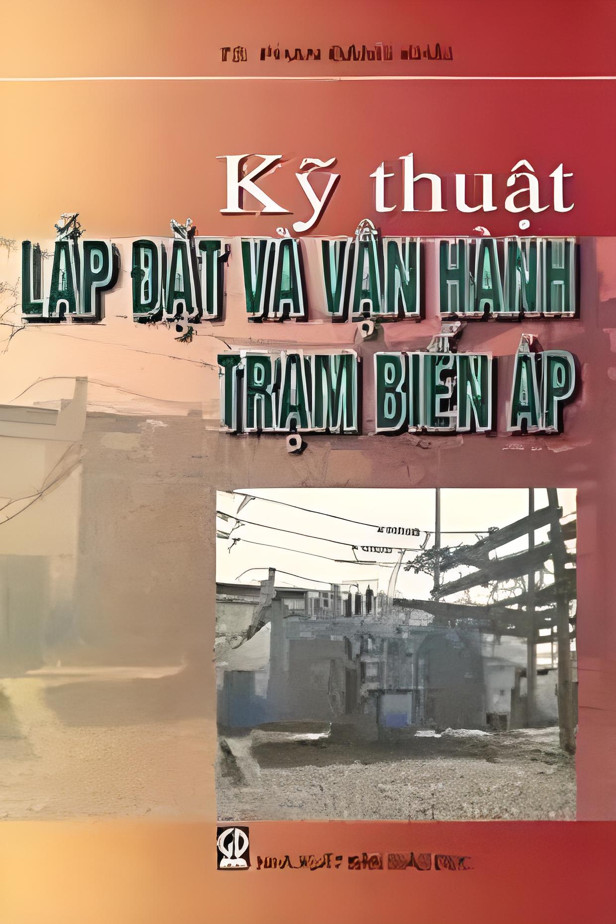 Kỹ Thuật Lắp Đặt Và Vận Hành Trạm Biến Áp