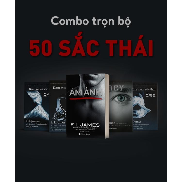 50 Sắc Thái (Trọn bộ 5 cuốn): Đen - Xám - Tự do - Grey - Ám ảnh - Bản Quyền