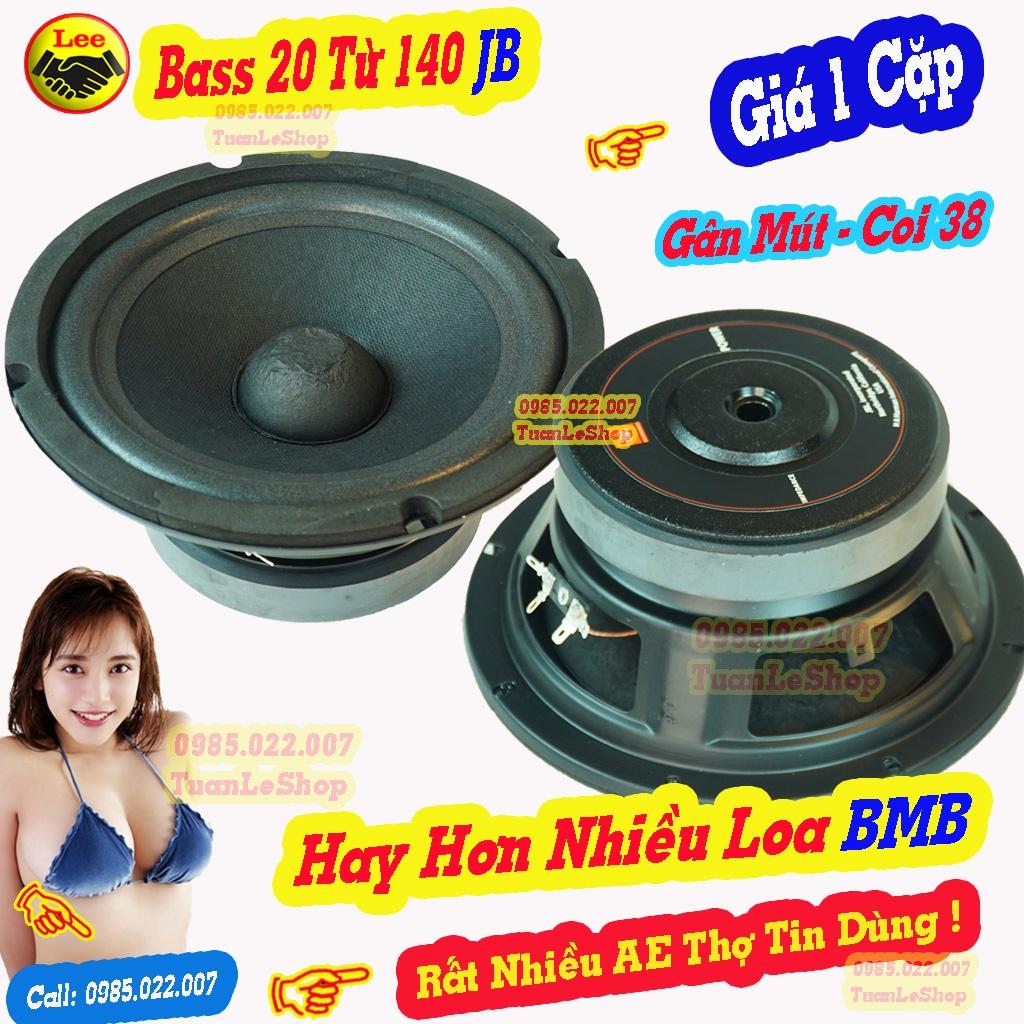 LOA BASS 2 TẤC HAY HƠN BASS 20 BMB, LOA BASS 20 TỪ 140- GIÁ 02 LOA 20 JB