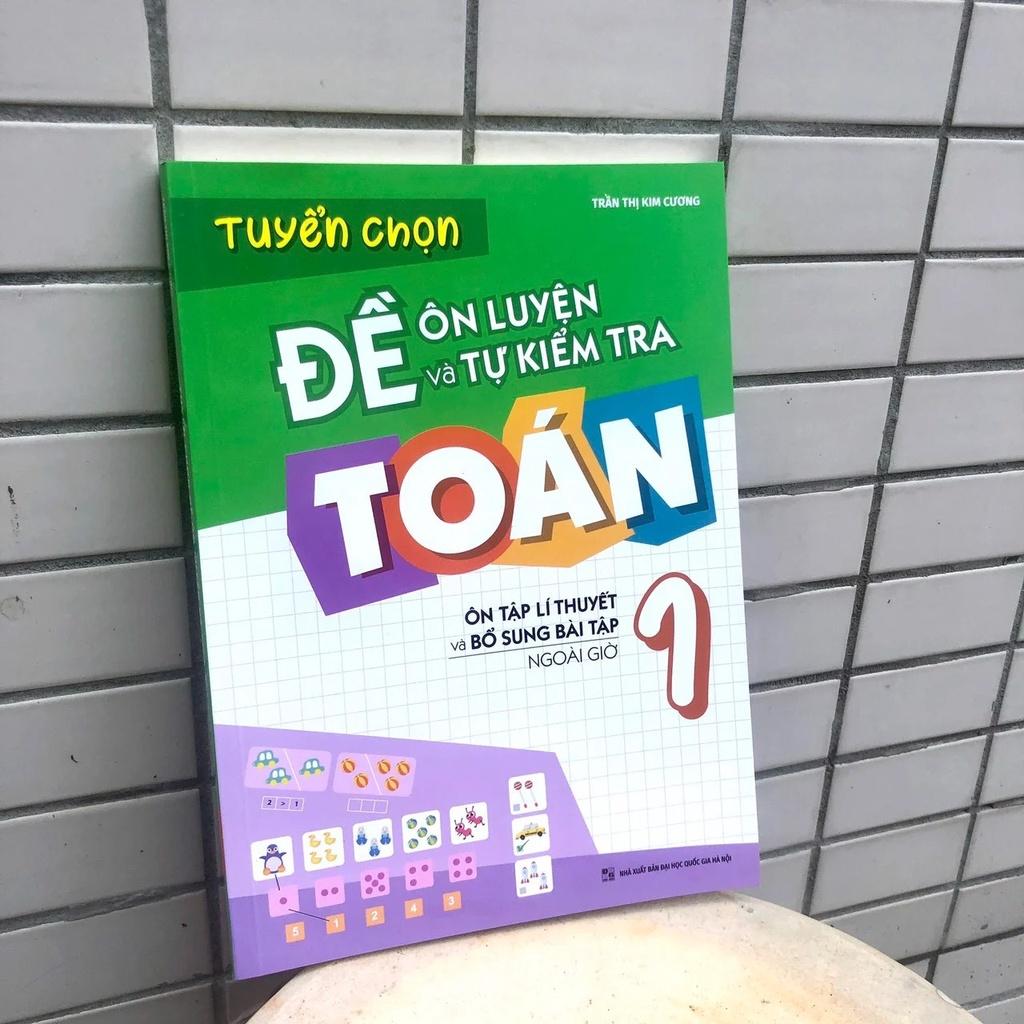Combo Bài Tập Trắc Nghiệm Và Đề Tự Kiểm Tra Toán 1 + Tuyển Chọn Đề Ôn Luyện Và Tự Kiểm Tra Toán Lớp 1 - Bản Quyền
