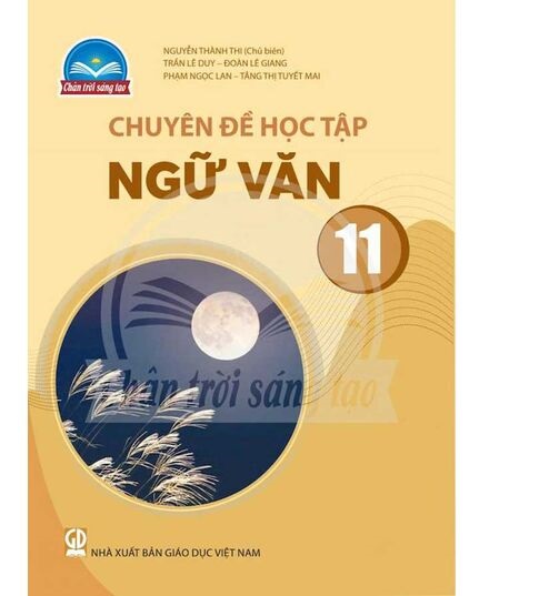 Sách giáo khoa Chuyên đề học tập Ngữ Văn 11- Chân Trời Sáng Tạo
