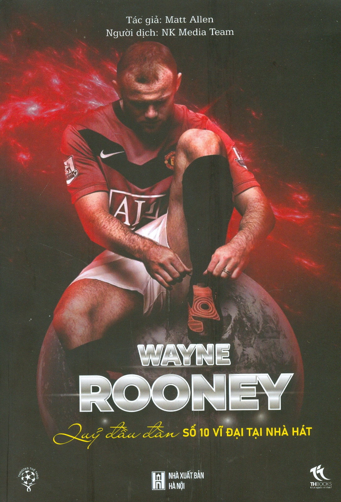 WAYNE ROONEY - Quỷ Đầu Đàn, Số 10 Vĩ Đại Tại Nhà Hát