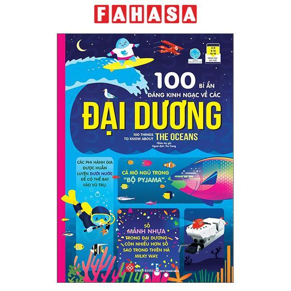 100 Bí Ẩn Đáng Kinh Ngạc Về Các Đại Dương – 100 Things To Know About The Oceans