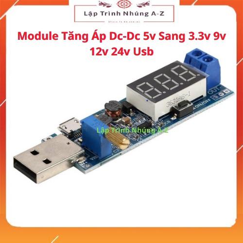 [Lập Trình Nhúng A-Z][155] Module Tăng Áp Dc-Dc 5v Sang 3.3v 9v 12v 24v Usb