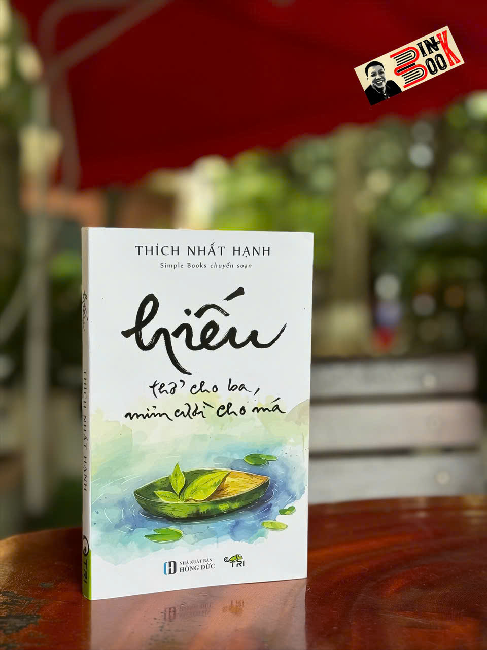 HIẾU - THỞ CHO BA, MỈM CƯỜI CHO MÁ - Thích Nhất Hạnh - Tuệ Tri