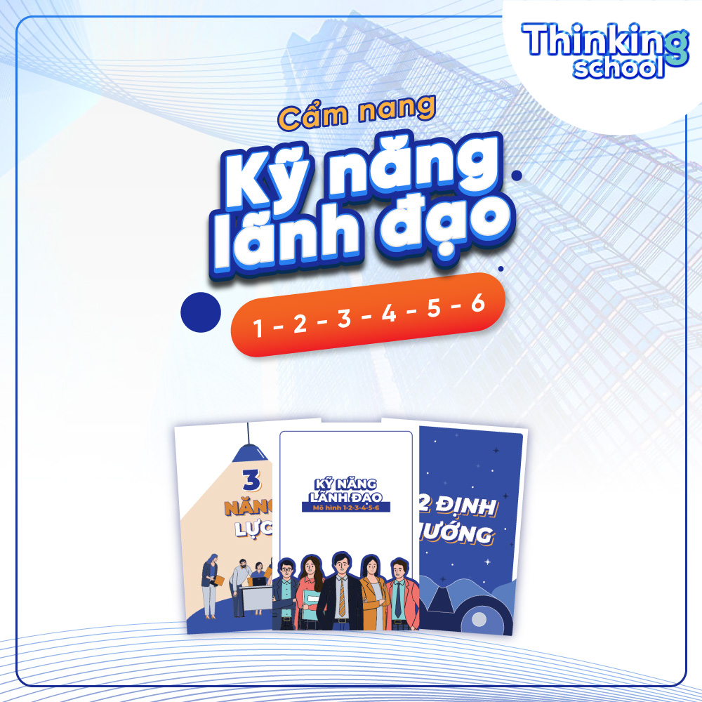 [E-voucher] Cẩm Nang Kỹ Năng Lãnh Đạo 1-2-3-4-5-6 Thinking School E-book