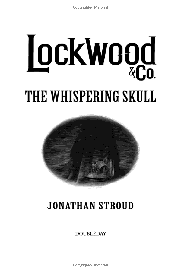 Lockwood &amp; Co: the Whispering Skull : Book 2