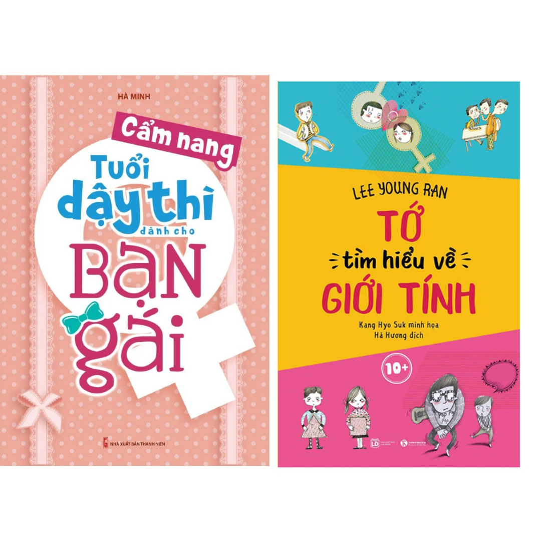 Combo Sách Hay Về Giới Tính Cho Trẻ:Cẩm Nang Tuổi Dậy Thì Dành Cho Bạn Gái+Tớ Tìm Hiểu Về Giới Tính