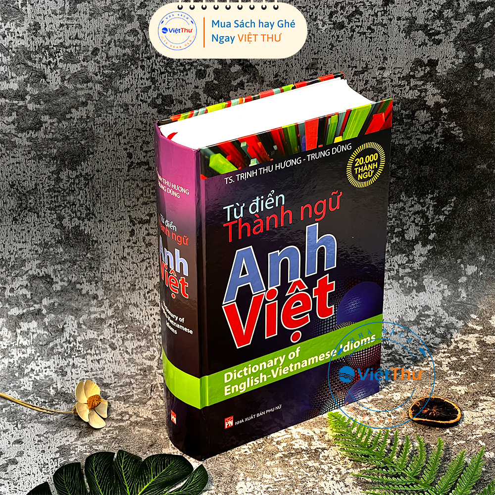 Từ Điển Thành Ngữ Anh - Việt
