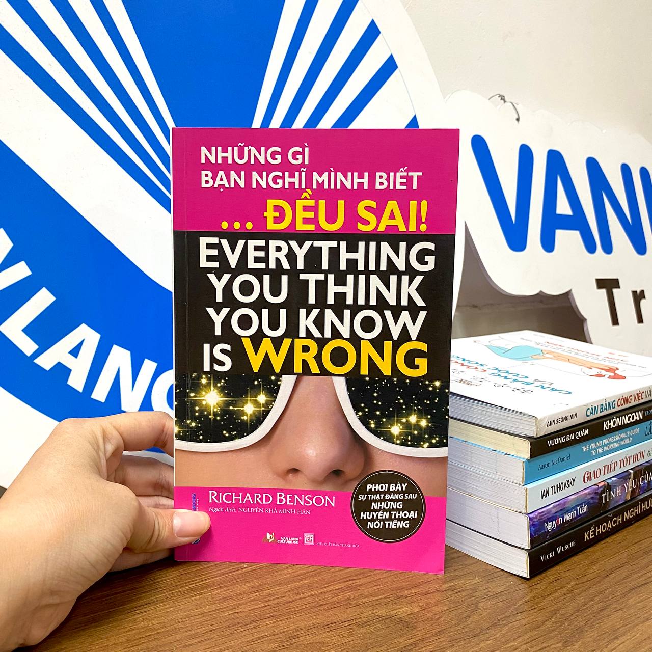 Những Gì Bạn Nghĩ Mình Biết … Đều Sai
