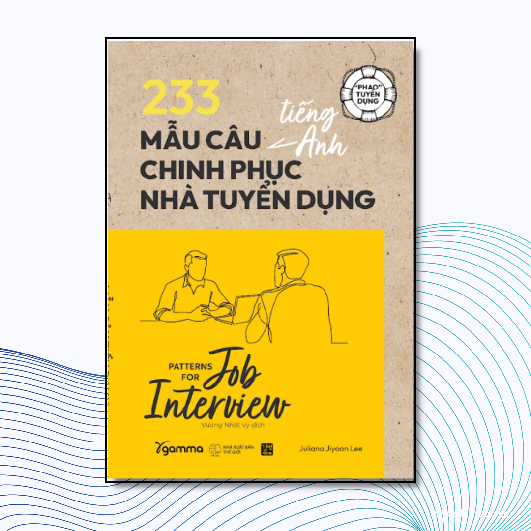 233 Mẫu Câu Tiếng Anh Chinh Phục Nhà Tuyển Dụng