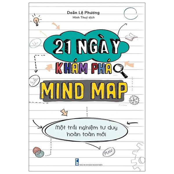 21 Ngày Khám Phá Mind Map – Một Trải Nghiệm Tư Duy Hoàn Toàn Mới