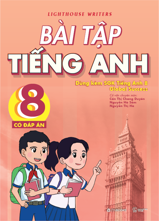 Bài Tập Tiếng Anh 8 - Có Đáp Án (Dùng Kèm SGK Tiếng Anh 8 Global Success)