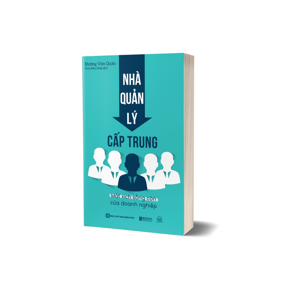 Sách - Nhà Quản Lý Cấp Trung: Mắt Xích Sống Còn Của Doanh Nghiệp - MCBooks