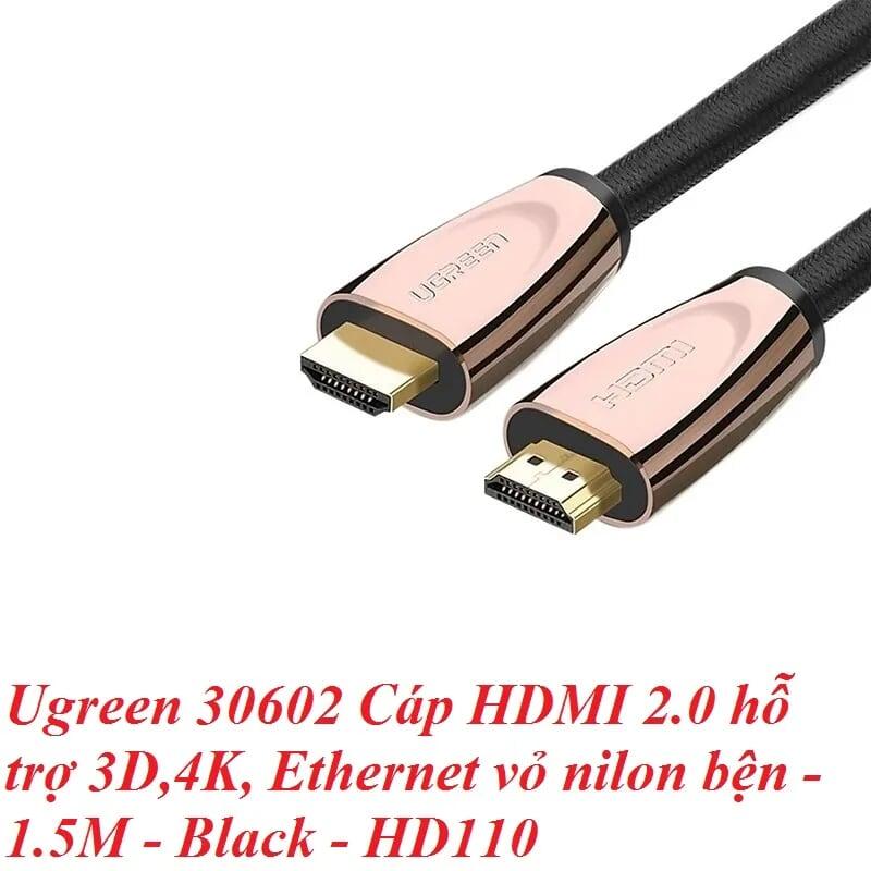 Ugreen UG30602HD110TK 1.5M Cáp HDMI 2.0 hỗ trợ 3D 4K Ethernet vỏ nilon bện - HÀNG CHÍNH HÃNG