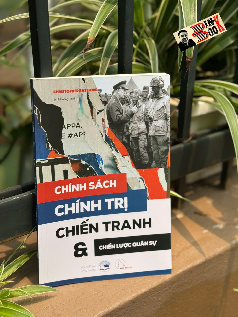 CHÍNH SÁCH, CHÍNH TRỊ, CHIẾN TRANH &amp; CHIẾN LƯỢC QUÂN SỰ- Christopher Bassford- NXB Công Thương- Book Hunter