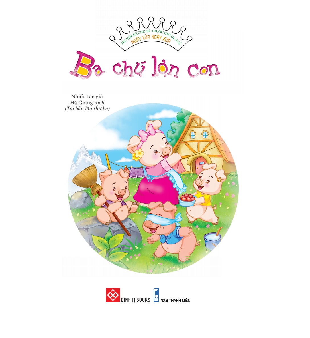 Sách Truyện Kể Cho Bé Trước Giờ Đi Ngủ - Ngày Xửa Ngày Xưa - 3 - 9 Tuổi - Bộ 10 Cuốn + Lẻ