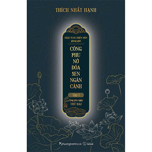 Nhật Tụng Thiền Môn Giảng Giải - Công Phu Nở Đóa Sen Ngàn Cánh - Tập 1: Công Phu Ngày Thứ Hai