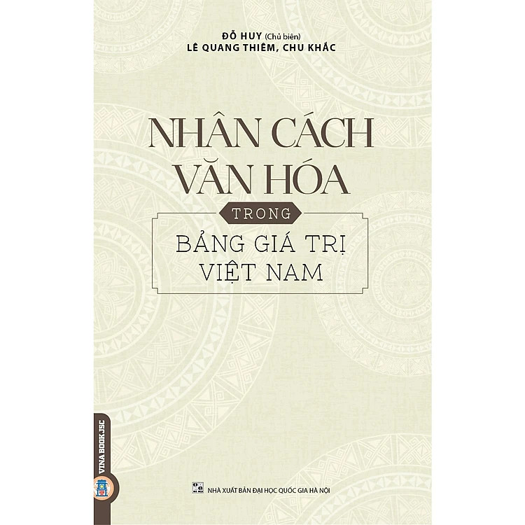 Nhân Cách Văn Hóa Trong Bảng Giá Trị Việt Nam - Đỗ Huy (Chủ biên), Lê Quang Thiêm, Chu Khắc - (bìa mềm)