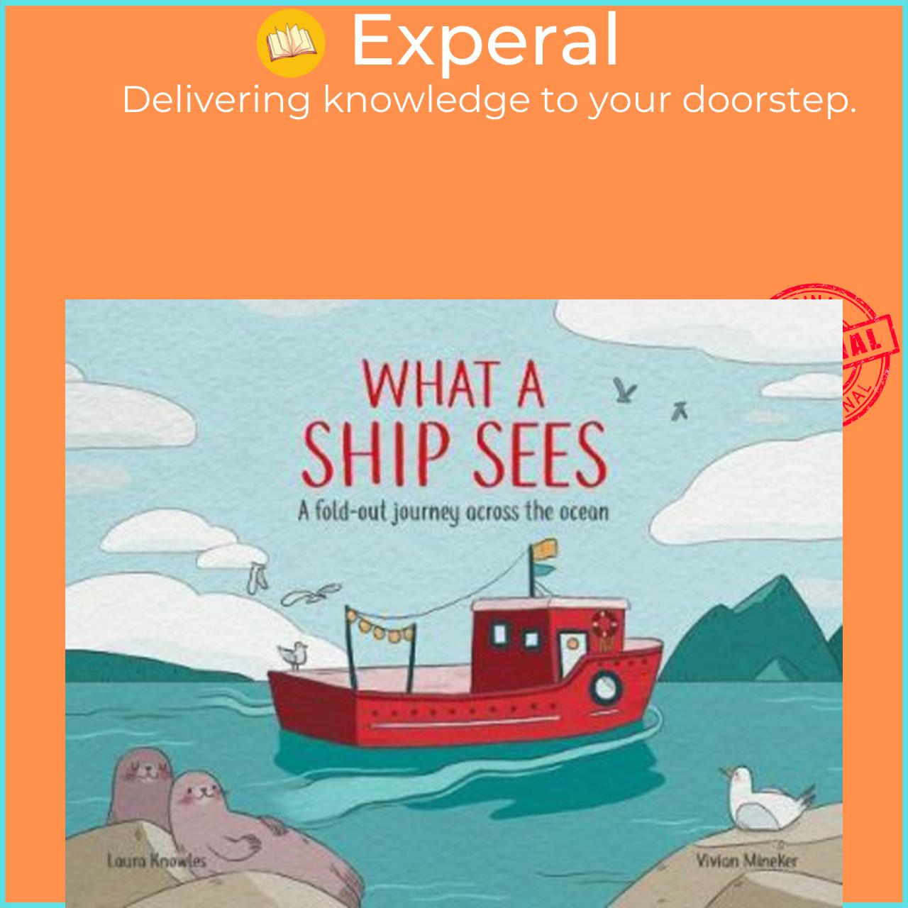 Sách - What a Ship Sees : A Fold-out Journey Across the Ocean by Laura Knowles