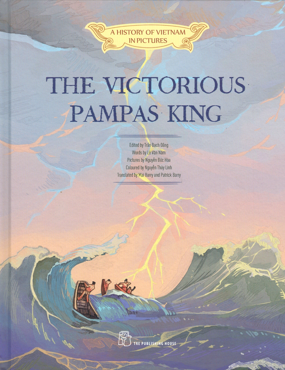 A History Of Vietnam In Pictures - The Victorious Pampas King (Bìa Cứng)