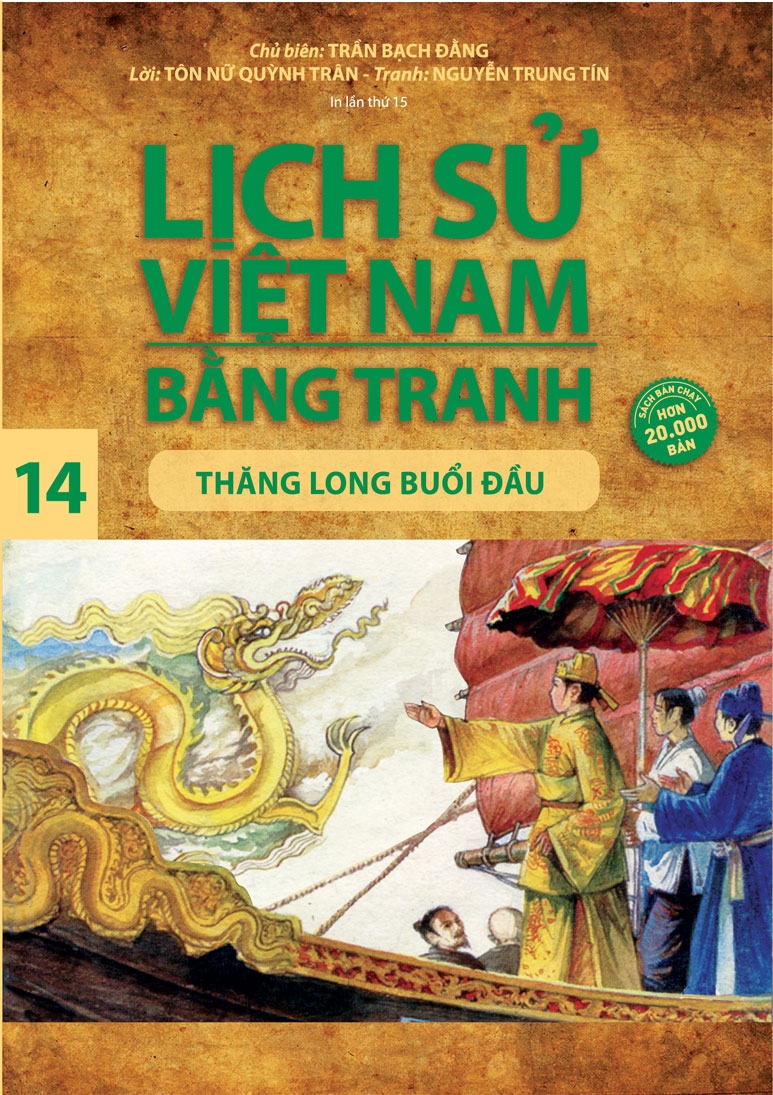 Lịch Sử Việt Nam Bằng Tranh (Tập 14): Thăng Long Buổi Đầu (Tái Bản 2017)