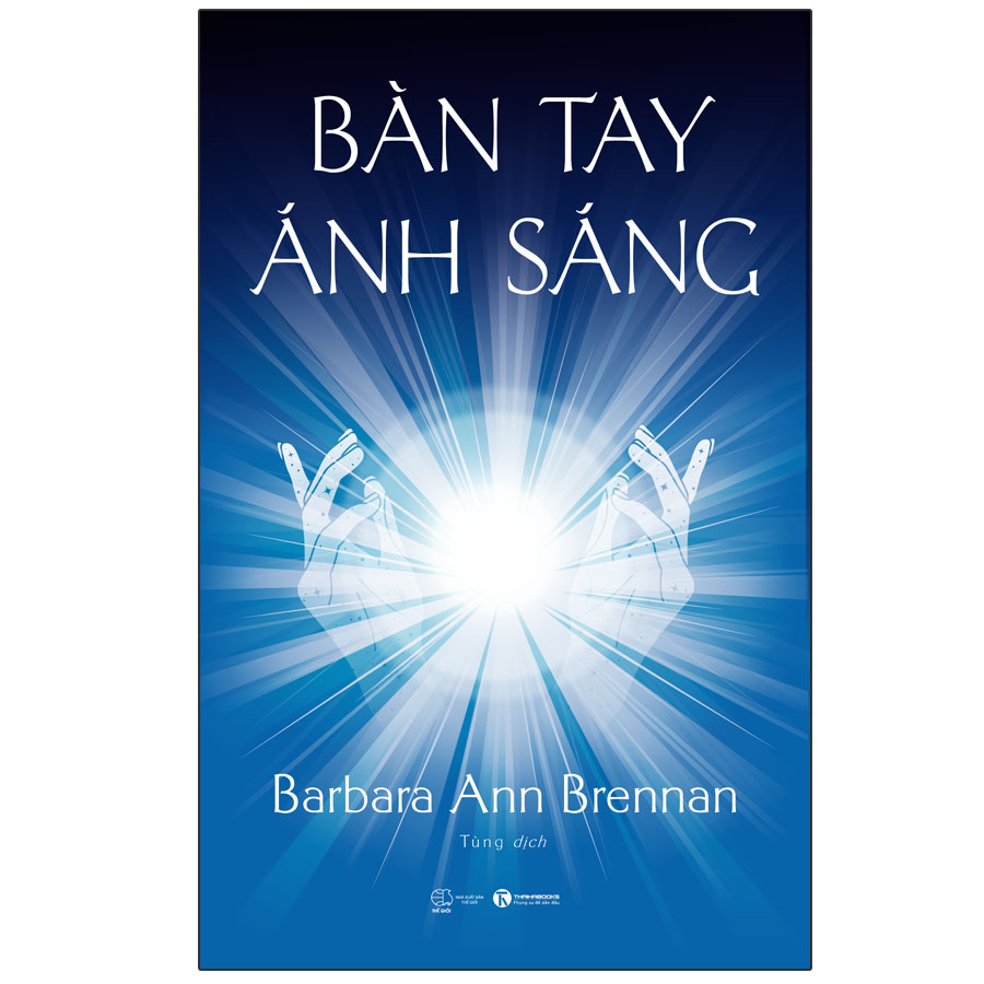 Combo sách Chữa lành ánh sáng bản thể + Hiện hình ánh sáng + Bàn tay ánh sáng (3 cuốn)