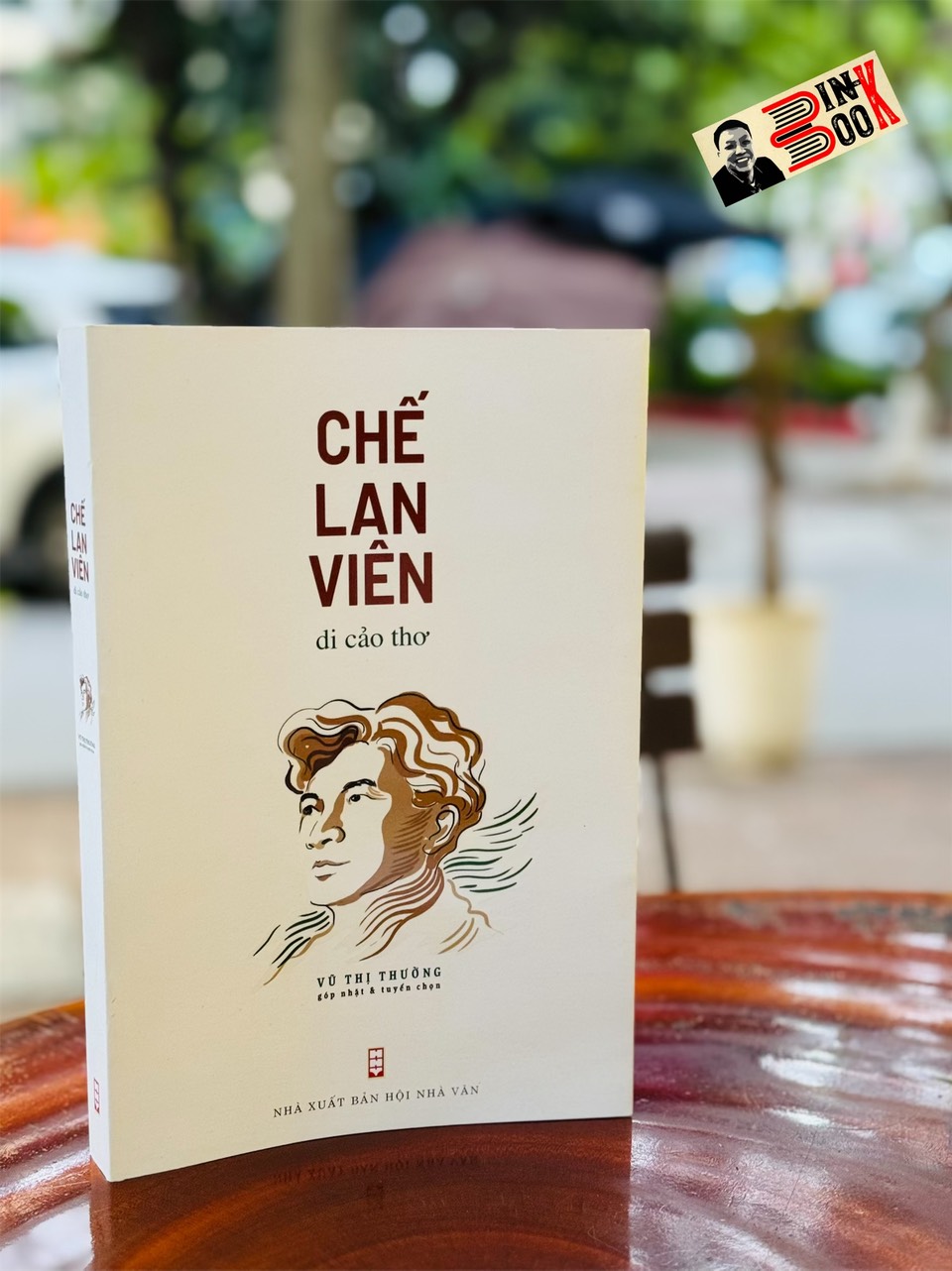 CHẾ LAN VIÊN - di cảo thơ - Vũ Thị Thường góp nhặt và tuyển chọn - NXB Hội Nhà Văn