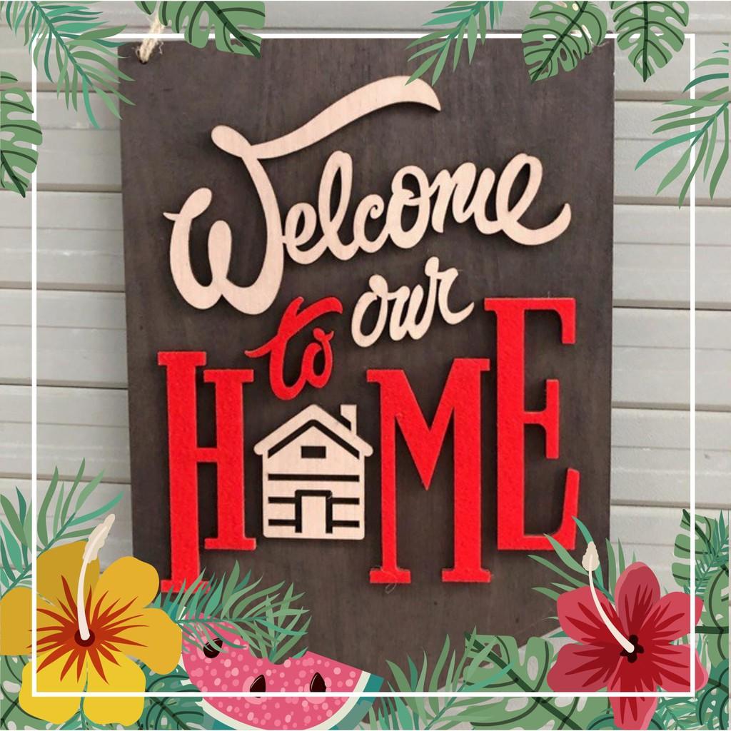 Bảng gỗ treo phòng Welcome to our home (bảng gỗ trang trí+ quà tặng giá trị