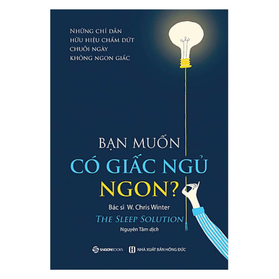 Bạn muốn có giấc ngủ ngon?  - Tác giả: W. Chris Winter, MD