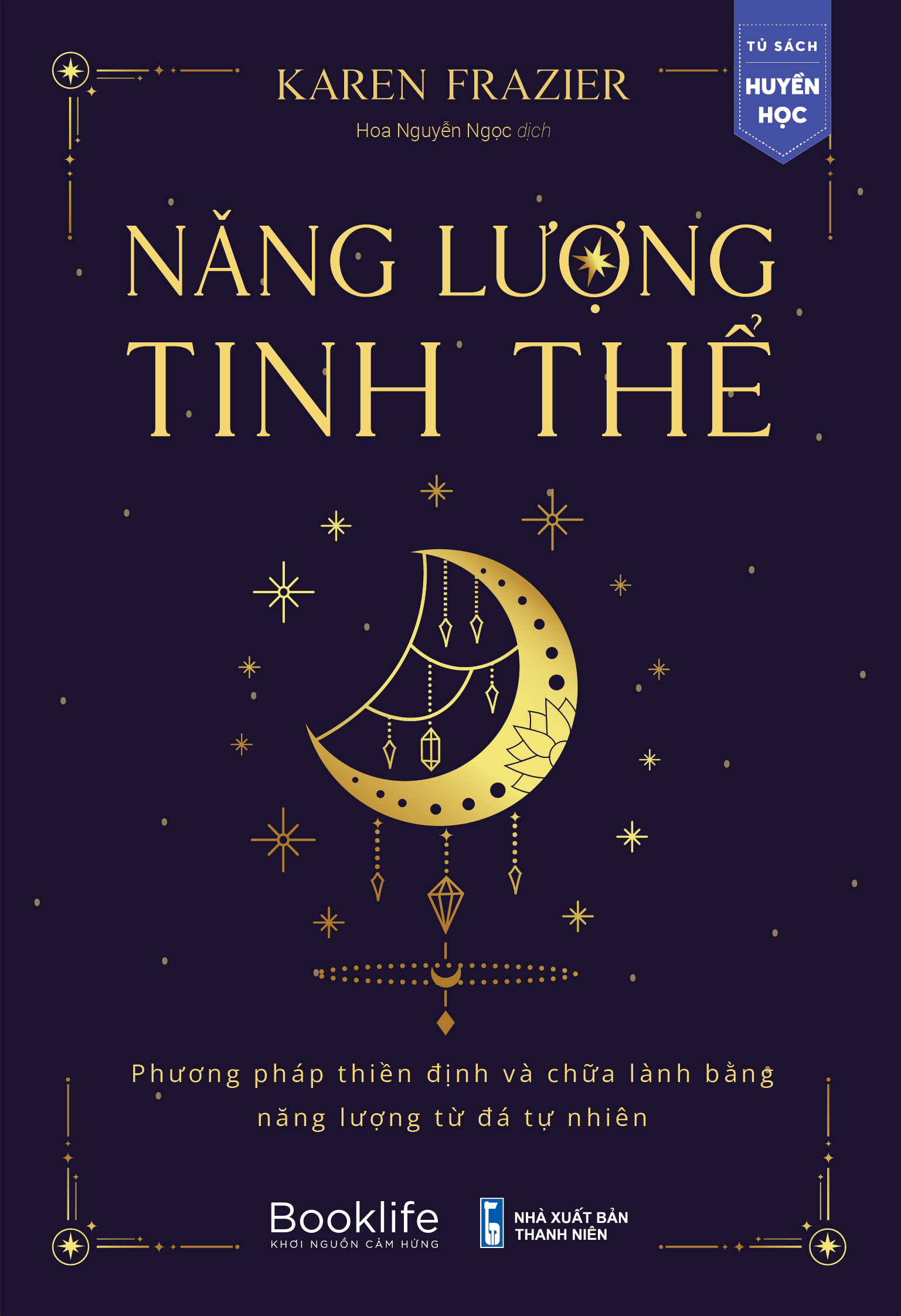 Năng Lượng Tinh Thể - Phương Pháp Thiền Định Và Chữa Lành Băng Năng Lượng Đá Tự Nhiên - Karen Frazier