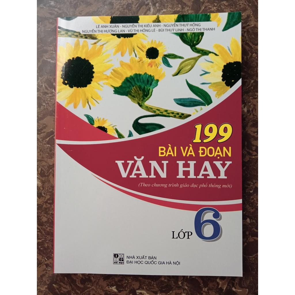 Sách - 199 Bài và đoạn văn hay lớp 6 (Theo chương trình giáo dục Phổ Thông mới)