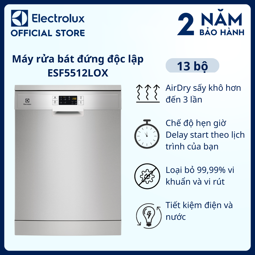 [Free Giao lắp] Máy rửa bát đứng độc lập Electrolux ESF5512LOX 60cm cho 13 bộ chén dĩa, Nhiều chương trình chuyên dụng, chế độ hẹn giờ,  loại bỏ 99,99% vi khuẩn và vi rút [ Hàng chính hãng]