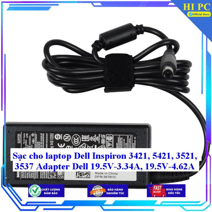 Sạc cho laptop Dell Inspiron 3421 5421 3521 3537 Adapter Dell 19.5V-3.34A 19.5V-4.62A - Kèm Dây nguồn - Hàng Nhập Khẩu