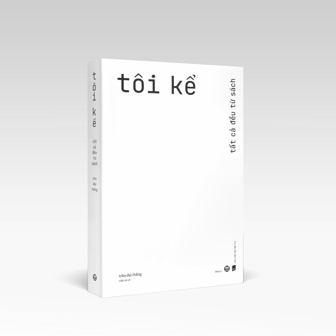 Sách - Tôi Kể - Tất Cả Đều Từ Sách