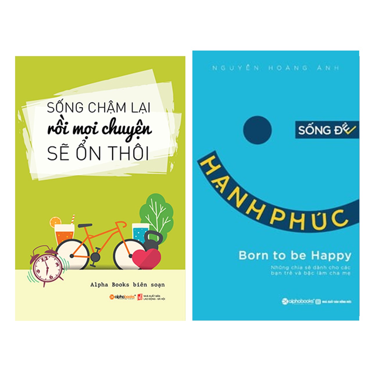 Combo Thái Độ Sống Tích Cực: Sống Chậm Lại Rồi Mọi Chuyện Sẽ Ổn Thôi + Sống Để Hạnh Phúc