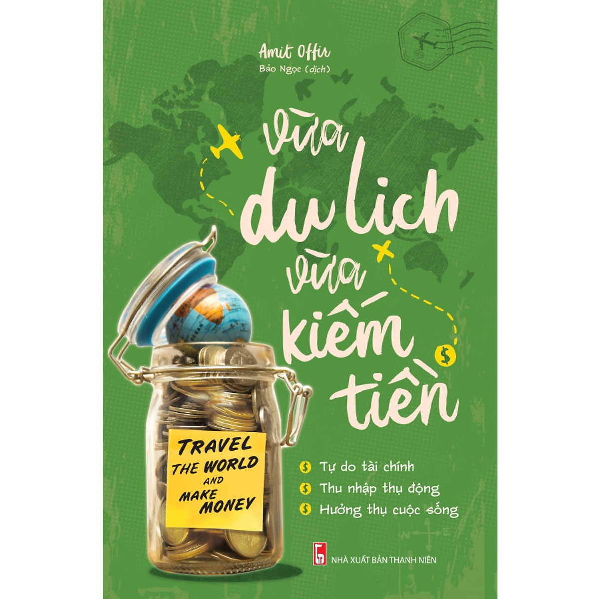 Vừa Du Lịch Vừa Kiếm Tiền Tặng Kèm Postcard Những Câu Nói Của Người Nổi tiếng