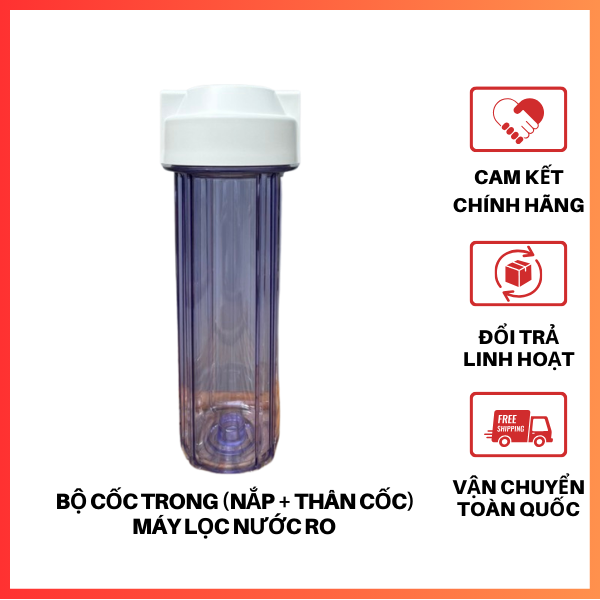 Cốc Lọc Nước Thô Trong - Màu 10inch, Máy RO, Co Nối Nhanh - Hàng chính hãng