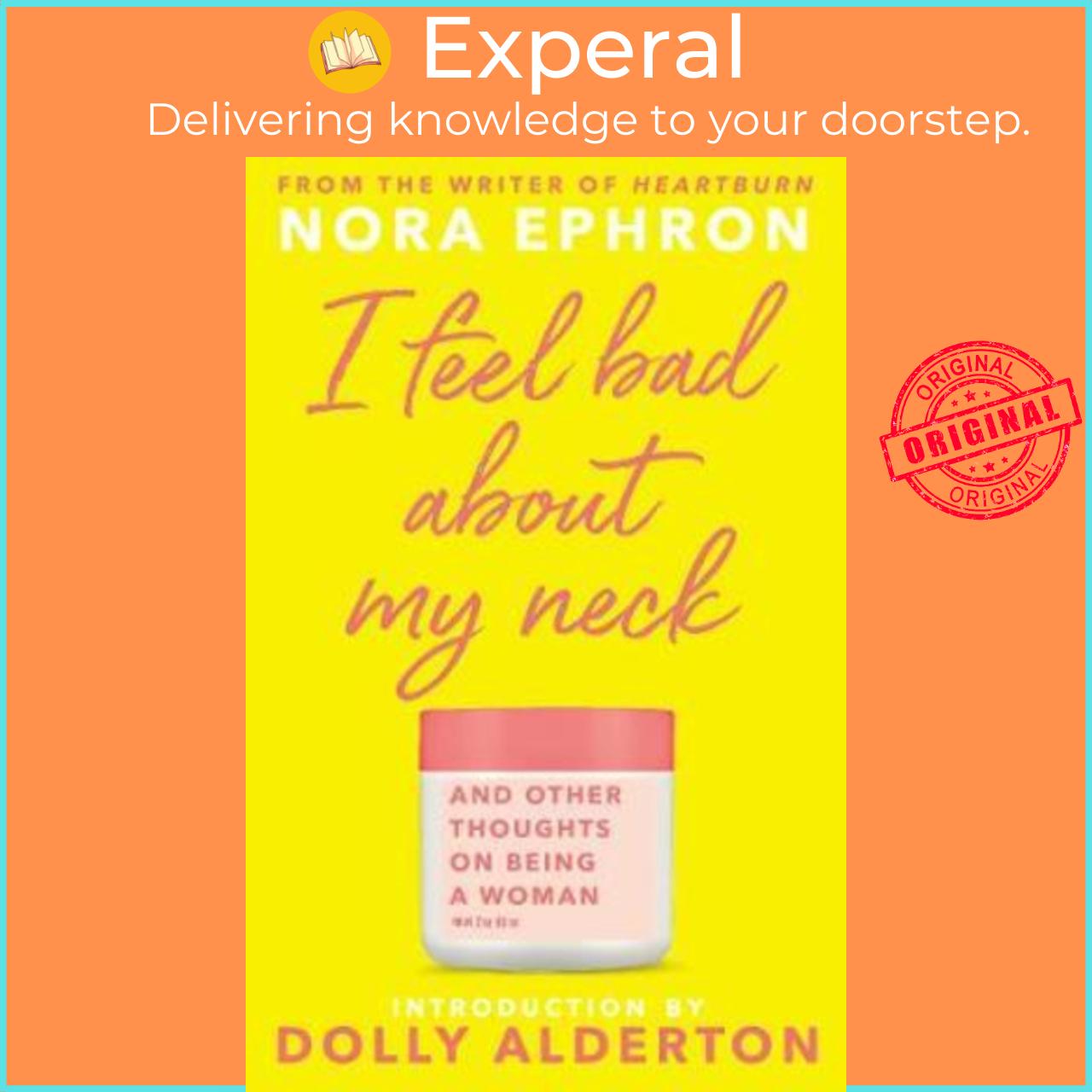 Sách - I Feel Bad About My Neck : Dolly Alderton introduction by Nora Ephron