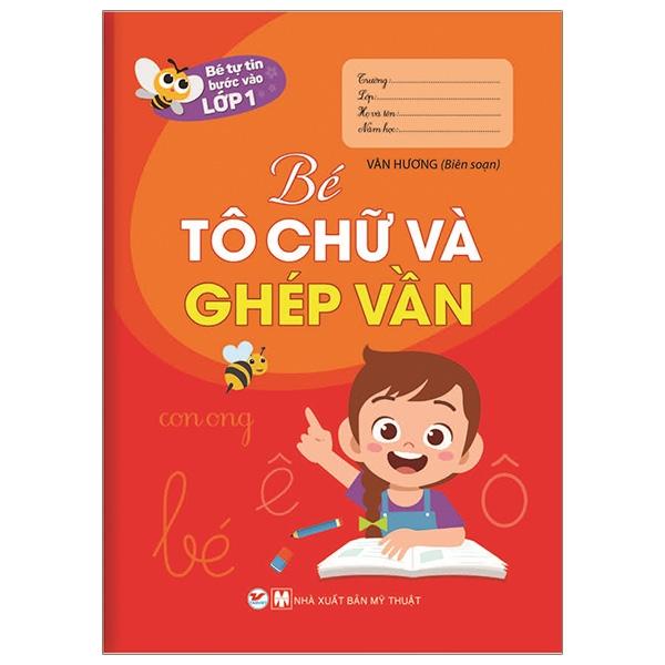 Bé tự tin bước vào lớp 1 - Bé tô chữ và ghép vần