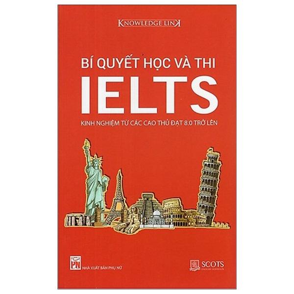 Bí Quyết Học Và Thi Ielts Tái Bản 2019