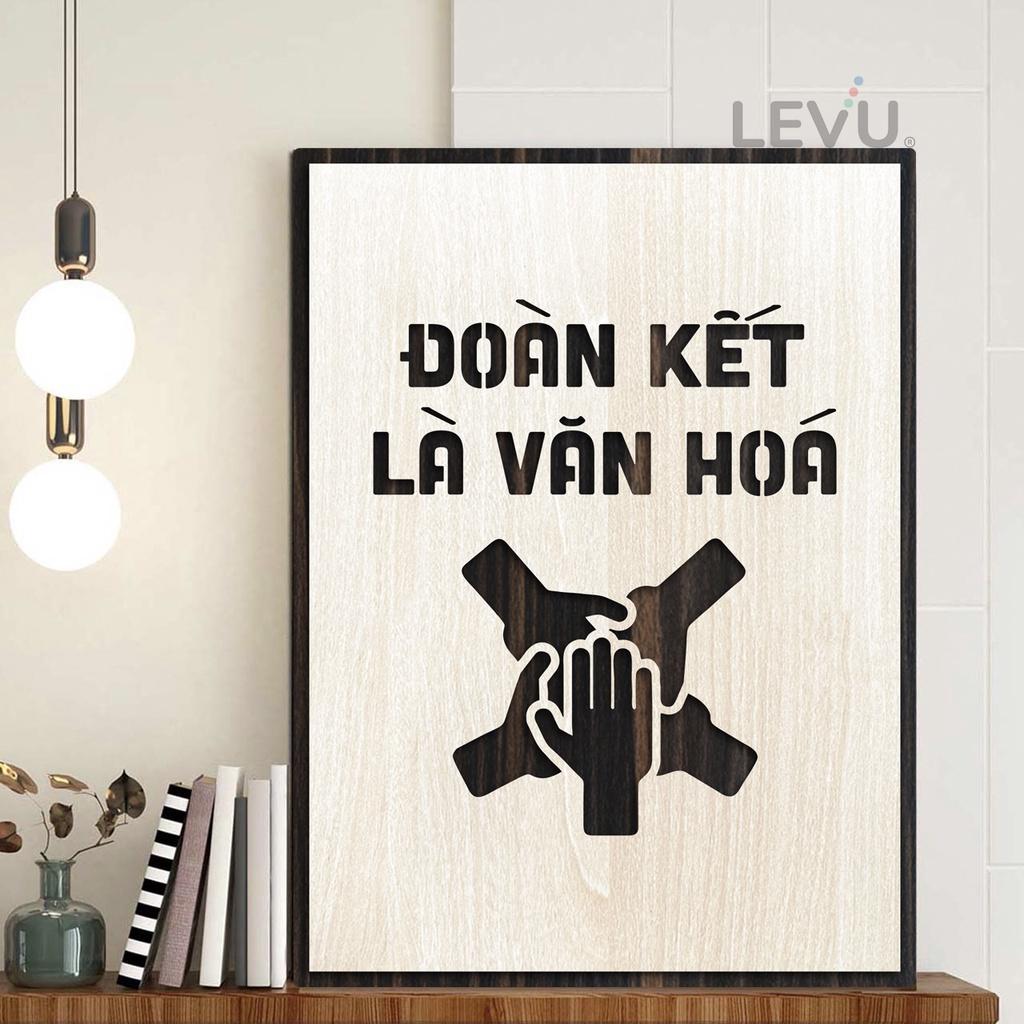Tranh khẩu hiệu LEVU LV041 "Đoàn kết là văn hóa" bằng gỗ khắc chữ laser cao cấp