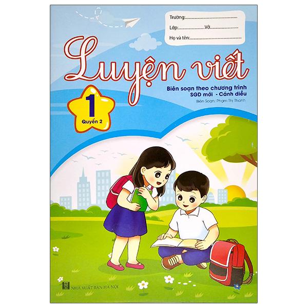 Luyện Viết Lớp 1 - Quyển 2 (Biên Soạn Theo Chương Trình SGD Mới - Cánh Diều)