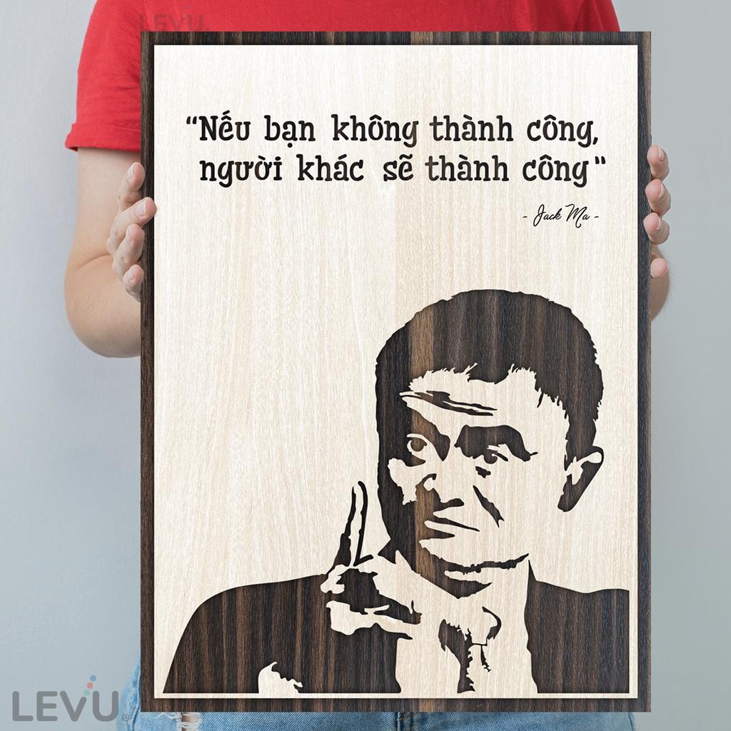Tranh treo tường Jack Ma câu nói truyền cảm hứng LEVU NT06